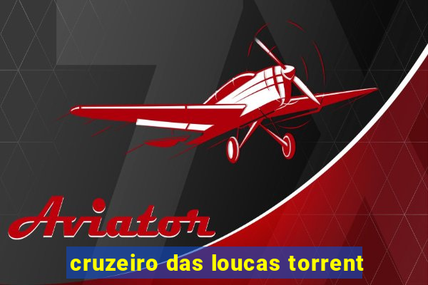 cruzeiro das loucas torrent